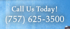 Call Us Today! (757) 625-3500